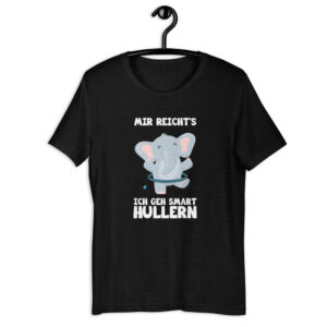Kurzarm Hula Hoop Sprüche T-Shirt „Mir reicht’s – ich geh Smart Hullern – Elefant“